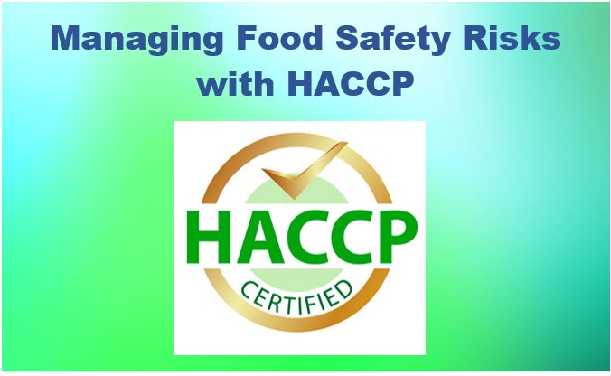 Managing Food Safety Risks with a HACCP 